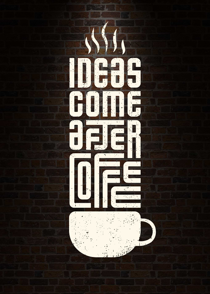Ideas Come After Coffee