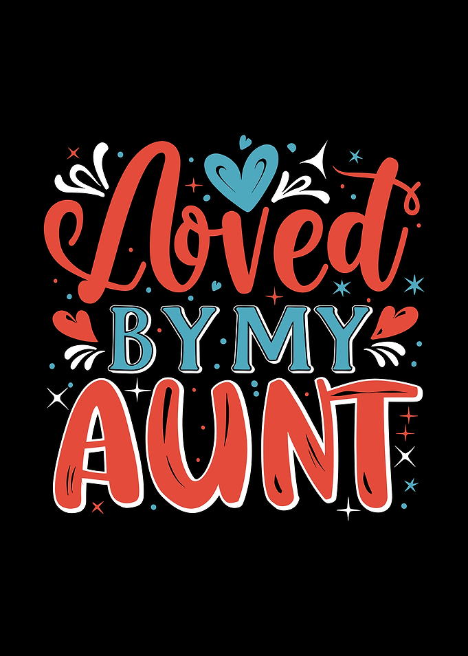 Loved by my Aunt Typography