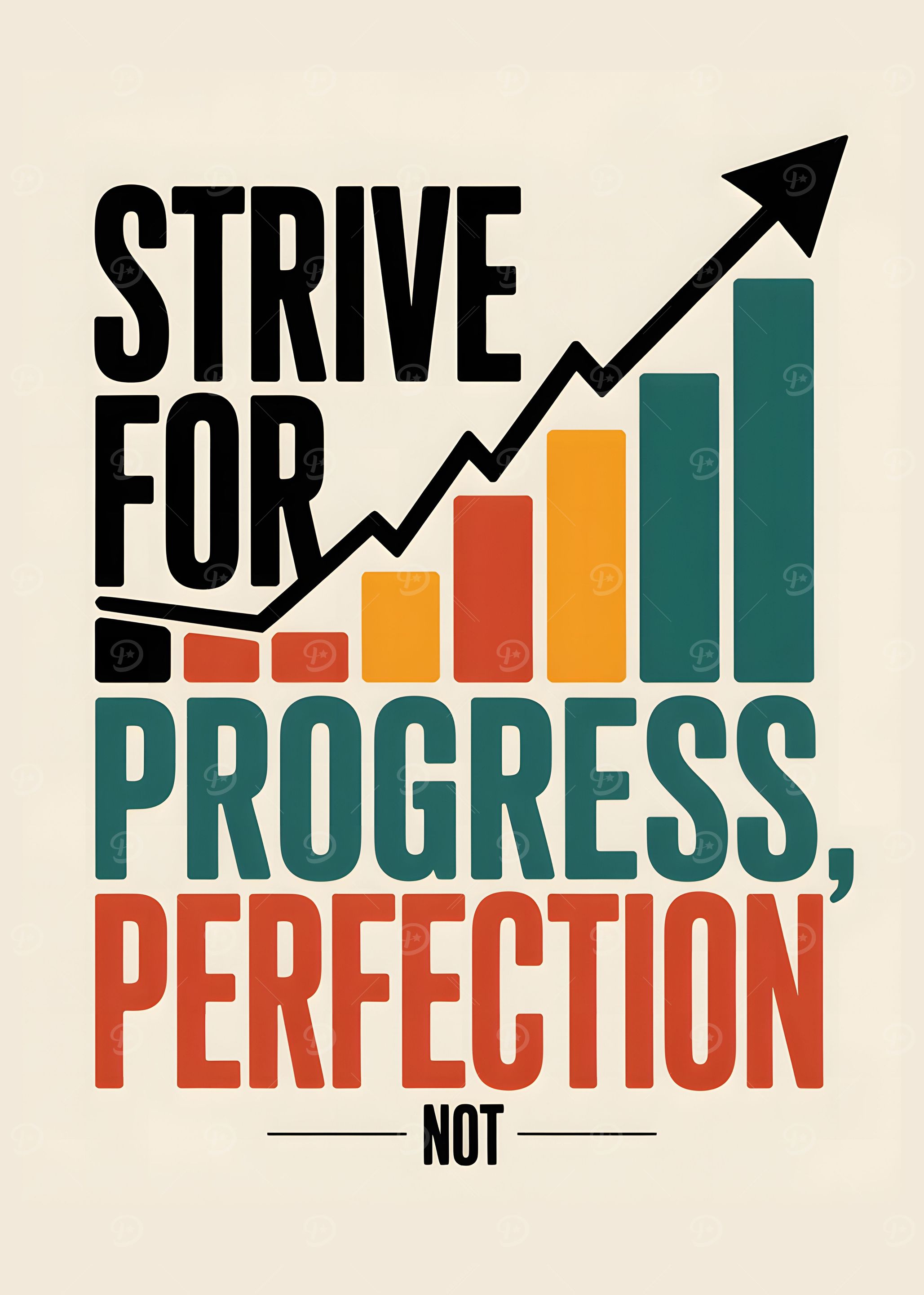 Strive for Progress, Not Perfection