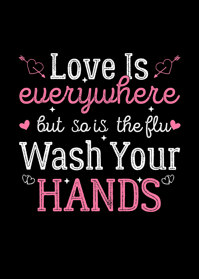 Love, Flu, and Handwashing Message