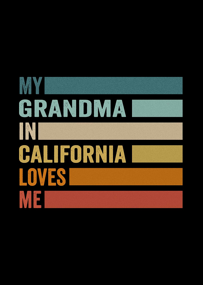 My Grandma in California Loves Me Retro