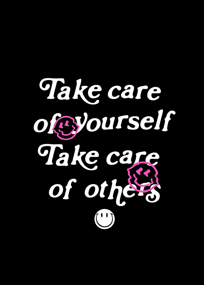 Take Care of Yourself, Others