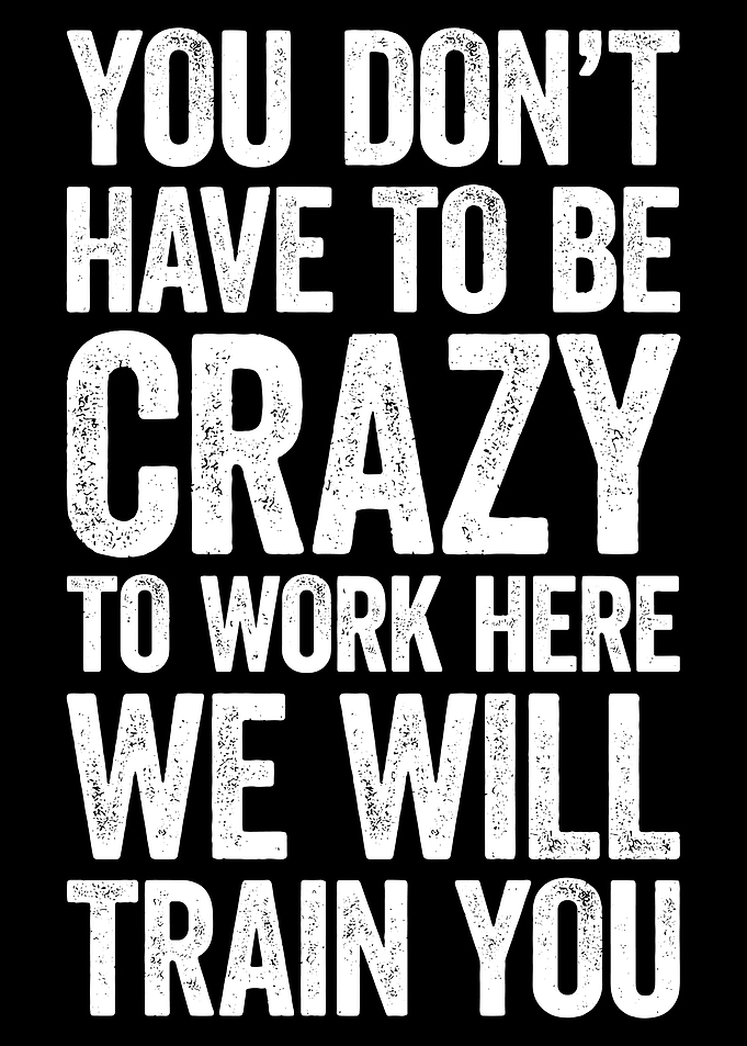 Funny Work Quote - Crazy Training