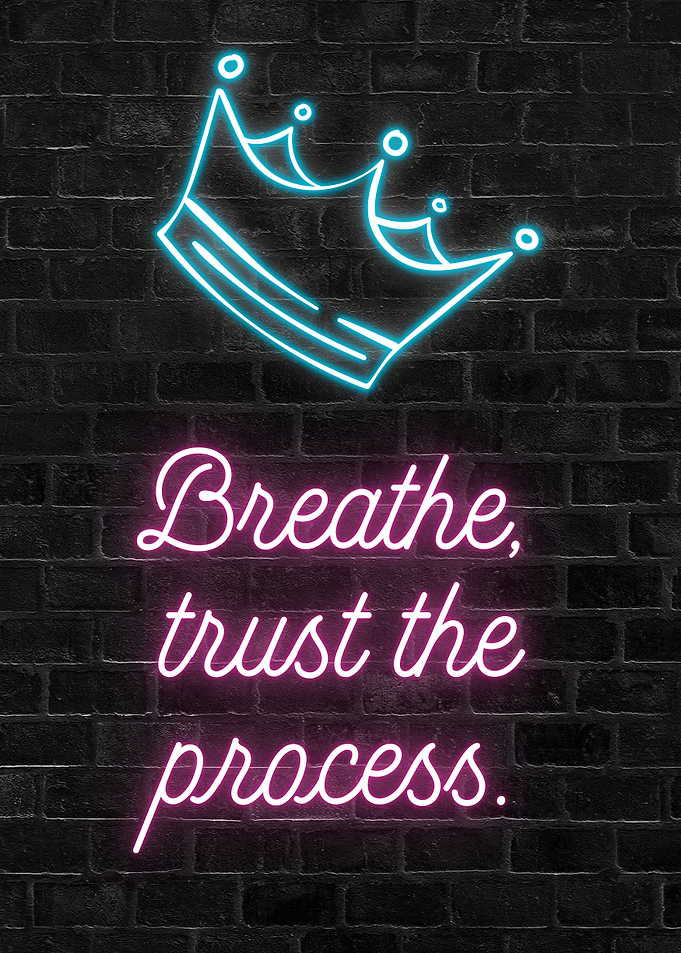 Breathe, Trust the Process Neon Sign