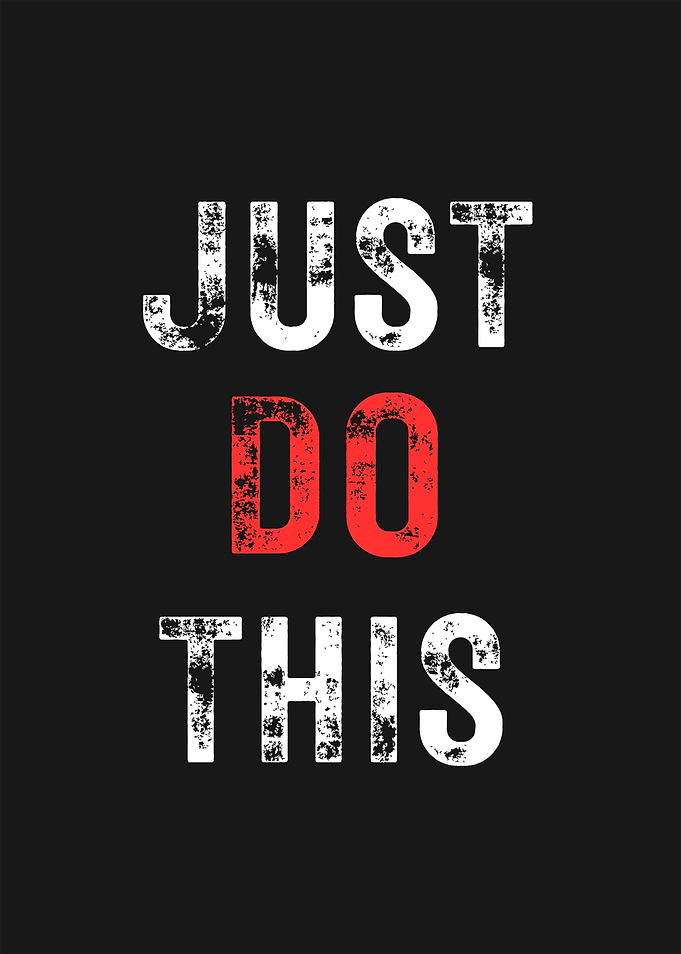 Just Do This Motivational Text Art