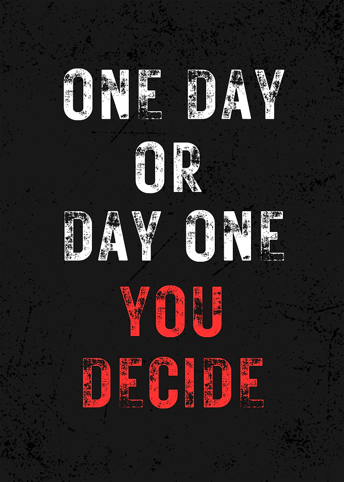 Inspirational Quote: One Day or Day One