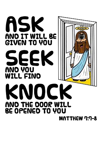 Ask, Seek, Knock - Jesus Christian Funny