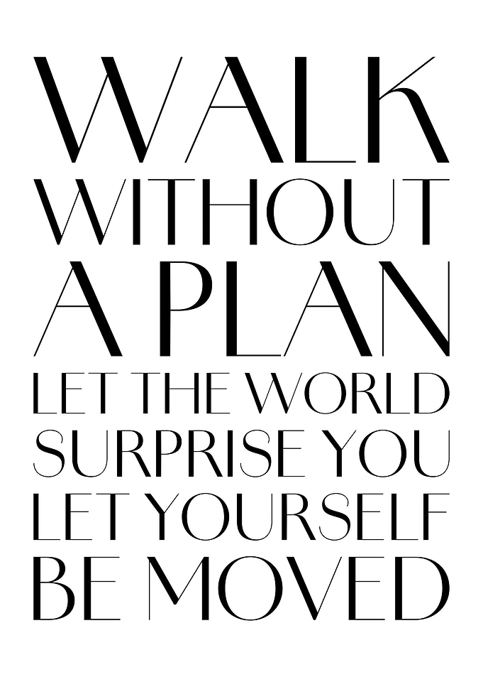 Walk Without a Plan!