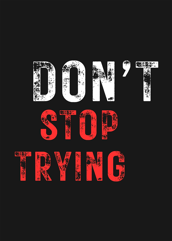 Don't Stop Trying