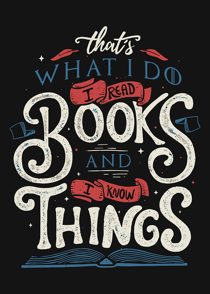 I Read Books and Know Things