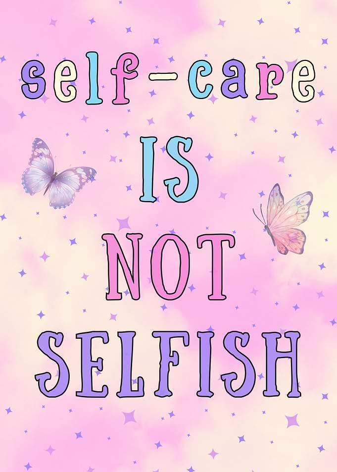 Self-Care is Not Selfish