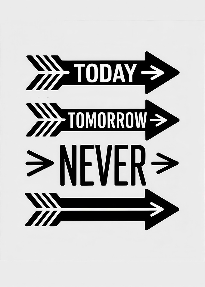 Today, Tomorrow, Never Arrow Sign