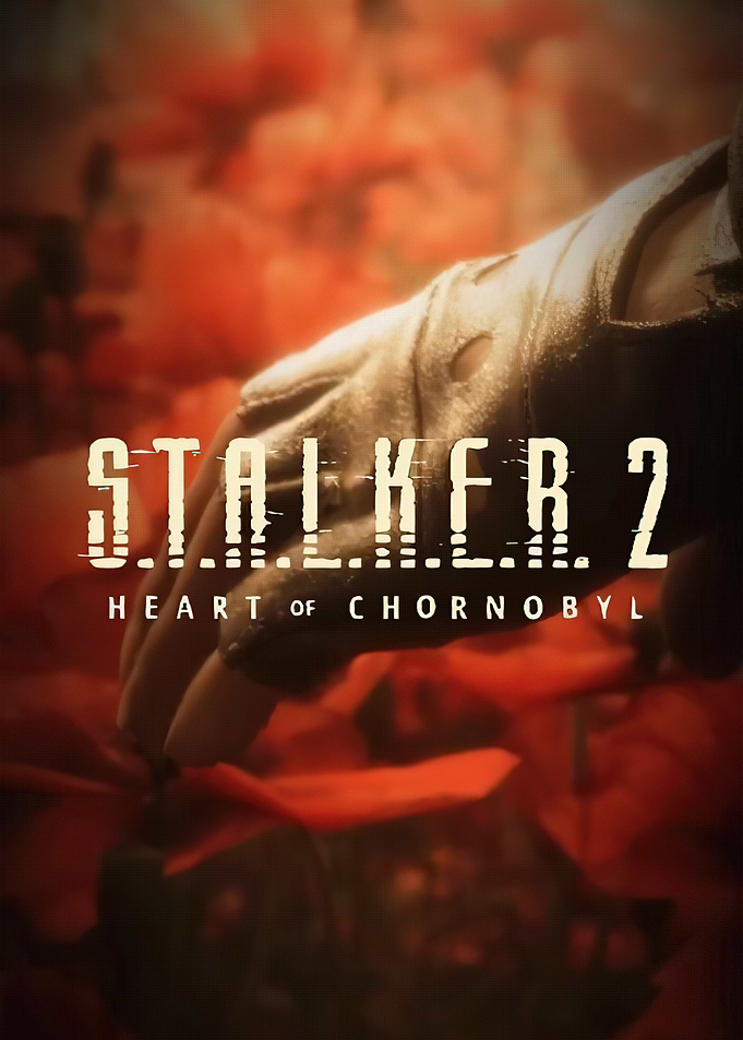 S.T.A.L.K.E.R. 2: Heart of Chornobyl