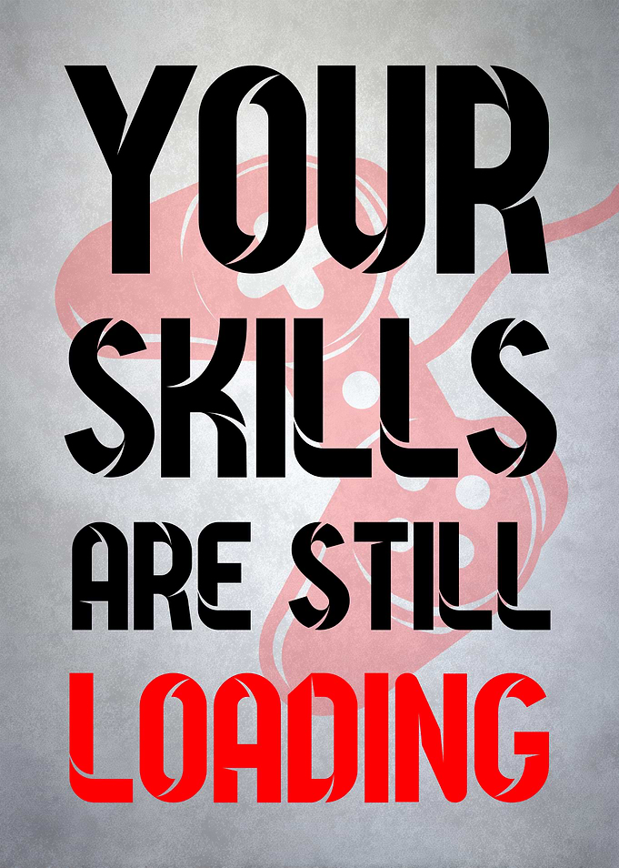 Your Skills Are Still Loading