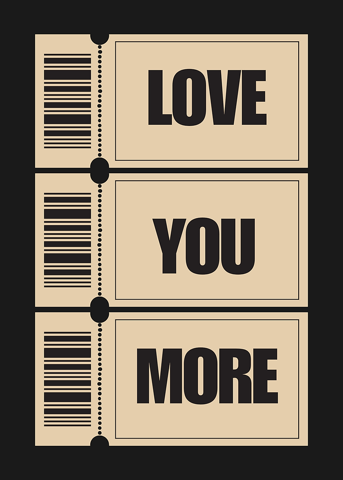 Love You More Ticket Design