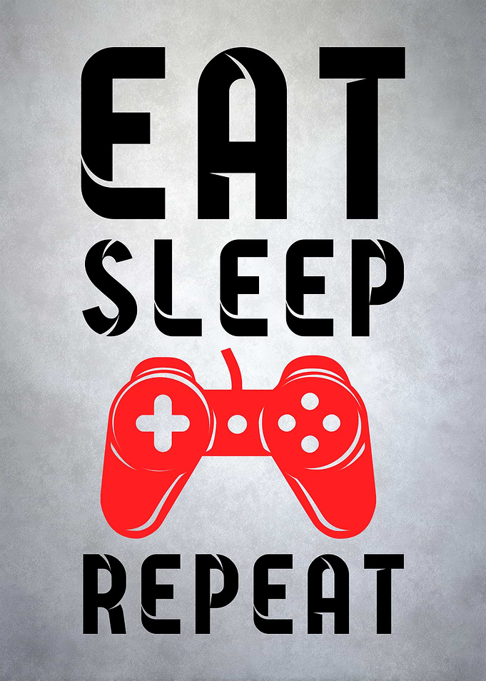 Eat Sleep Game Repeat