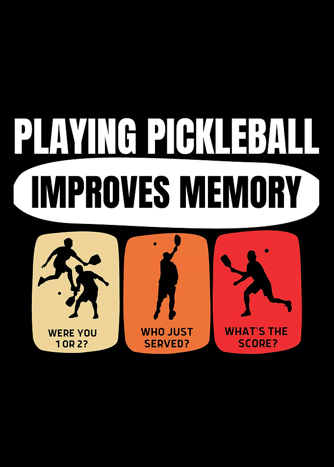 Playing Pickleball Improves Memory Funny Graphic