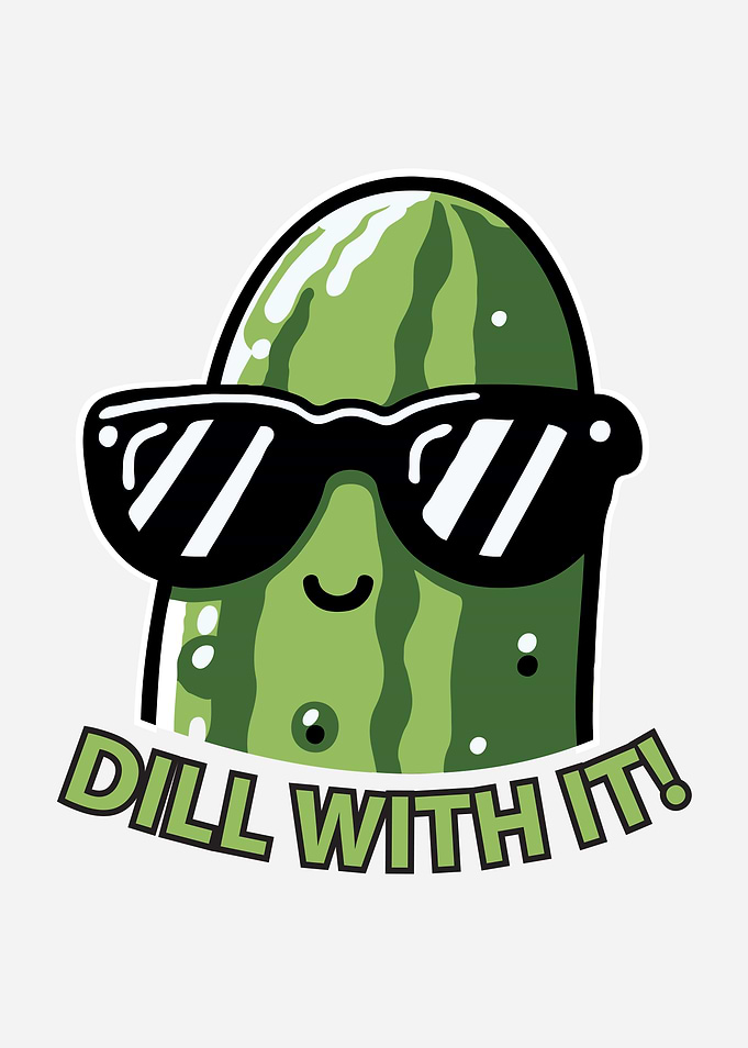 Dill With It Funny For Pickles Lover