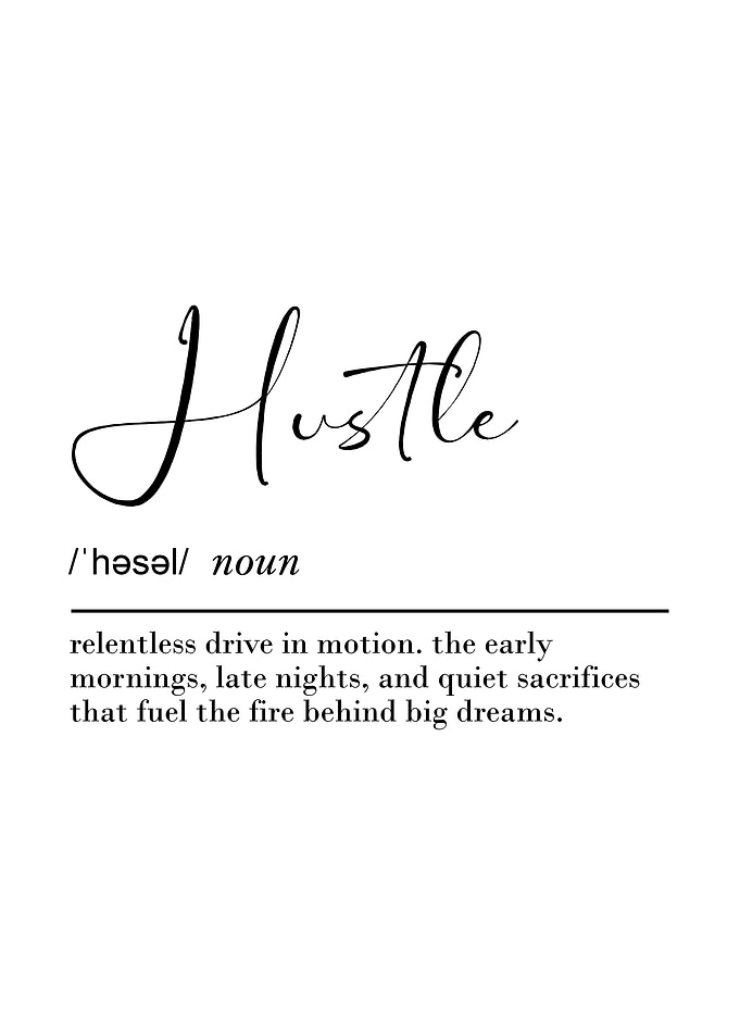 Hustle Definition Poster Motivational Wall Art for Entrepreneurs & Dream Chasers