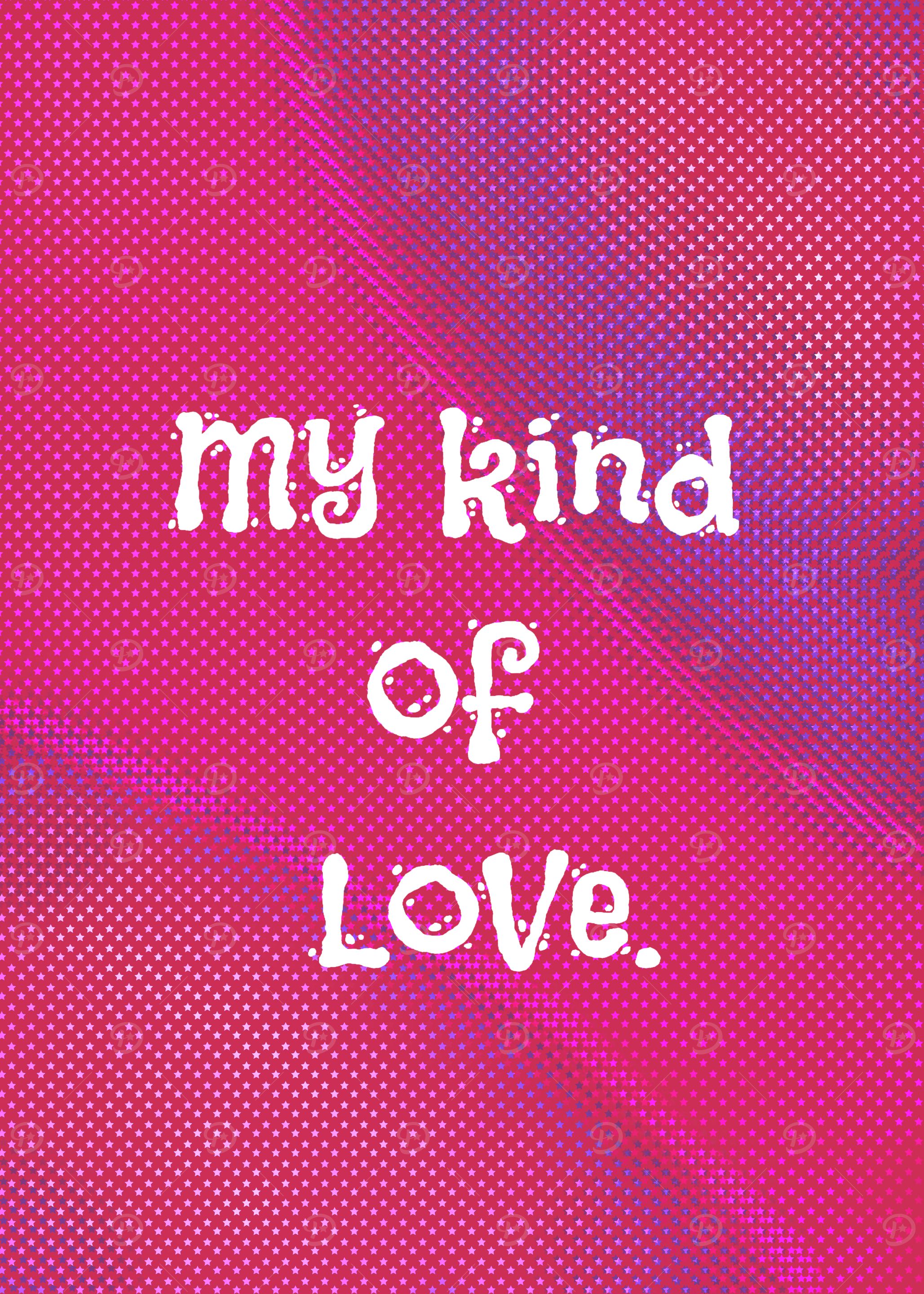 My Kind of Love Text Art