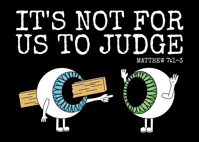 It's Not For Us To Judge, Plank In Eye, Christian Funny