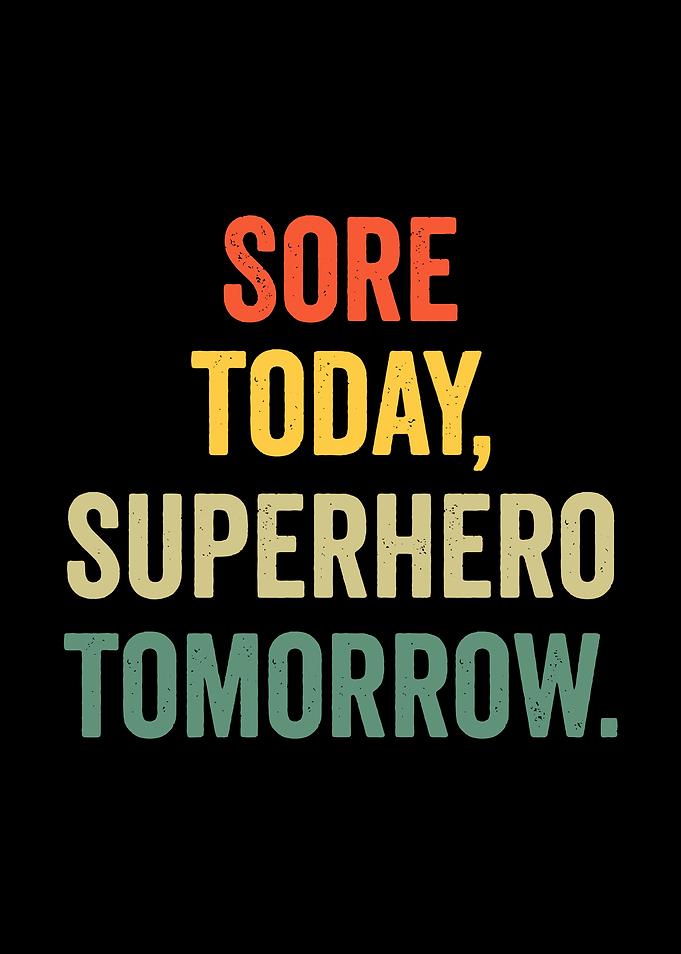 Sore Today, Superhero Tomorrow Retro Text