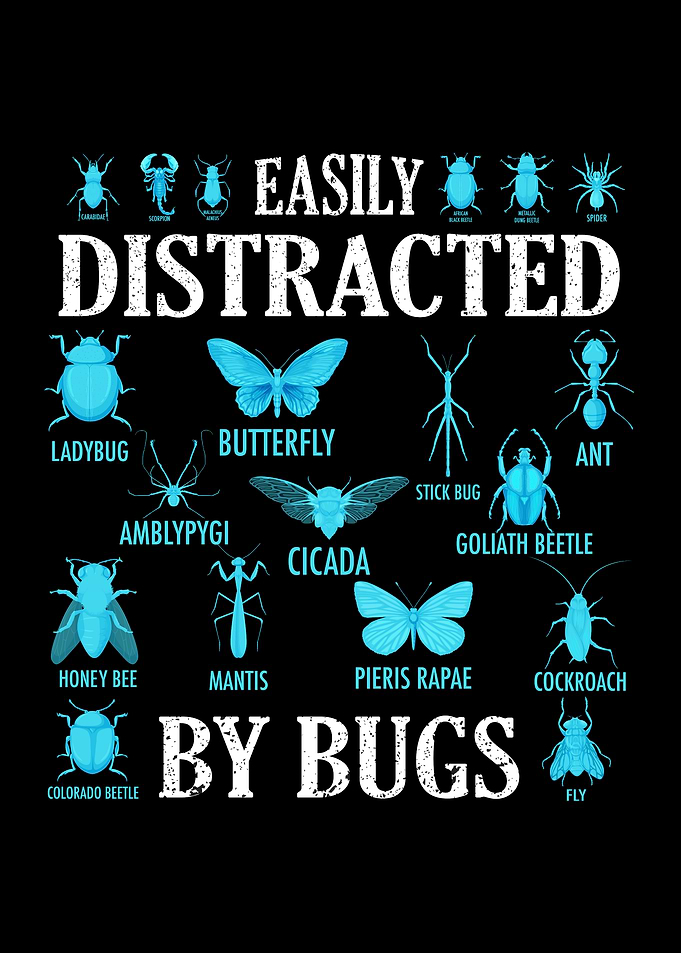 Easily Distracted by Bugs