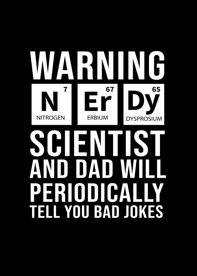 Scientist Dad Bad Jokes Warning Sign