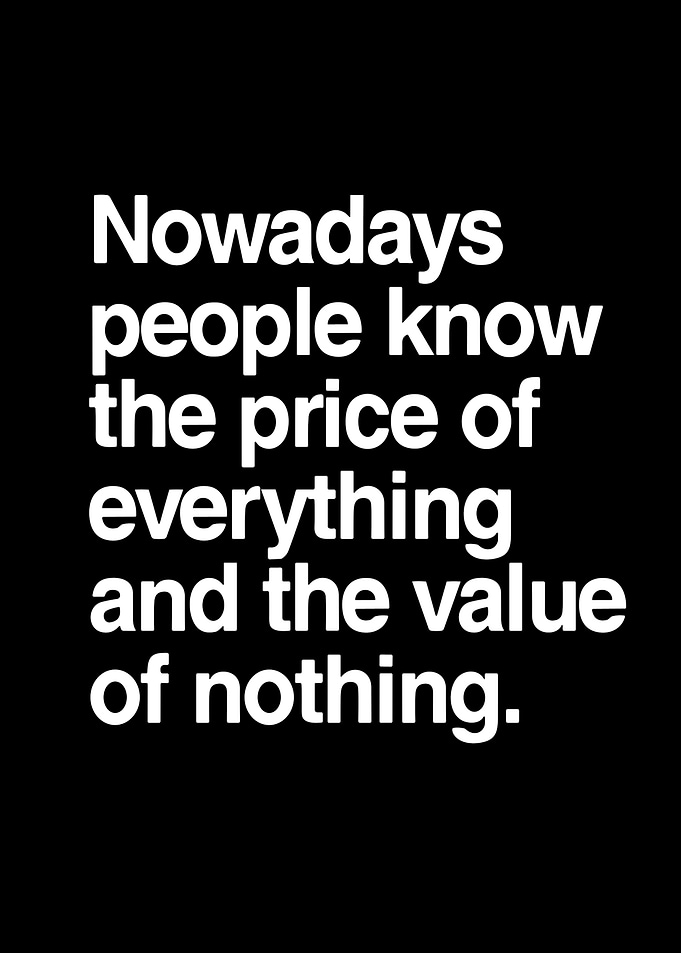 Price of Everything, Value of Nothing