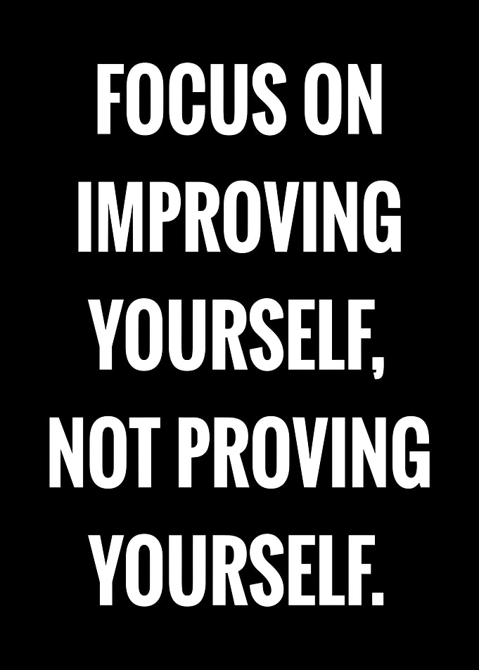Focus on Improving Yourself
