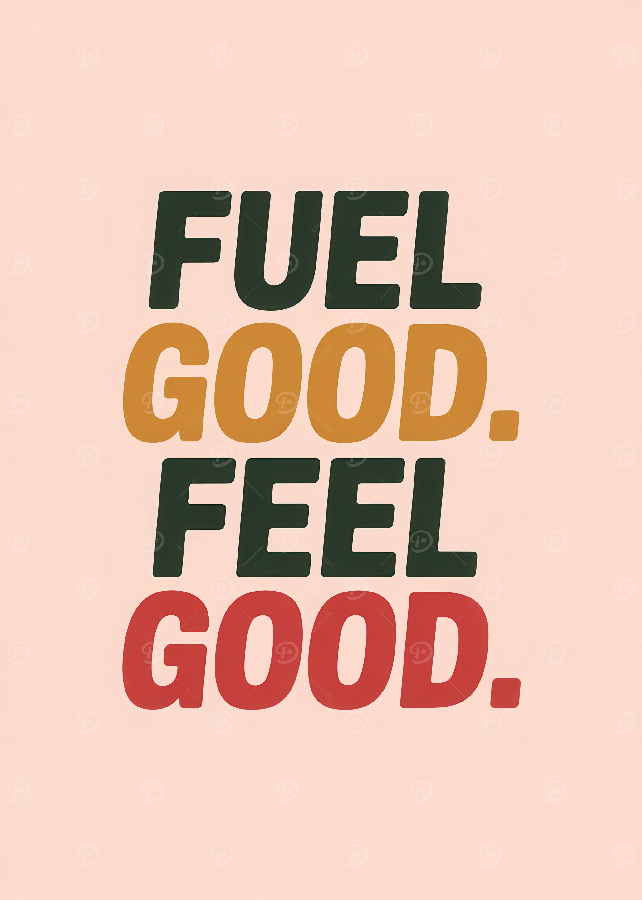 Fuel Good, Feel Good Typography