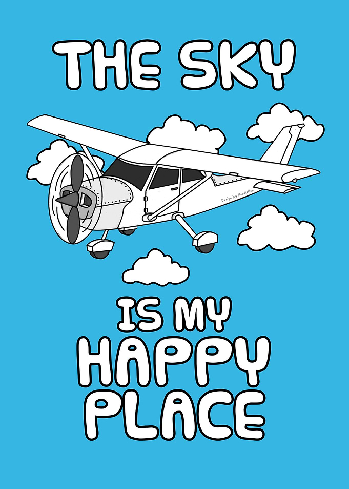 The Sky Is My Happy Place, Plane Pilot Aviation Enthusiast