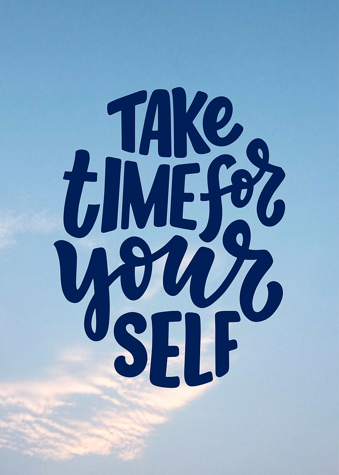 Take Time For Yourself