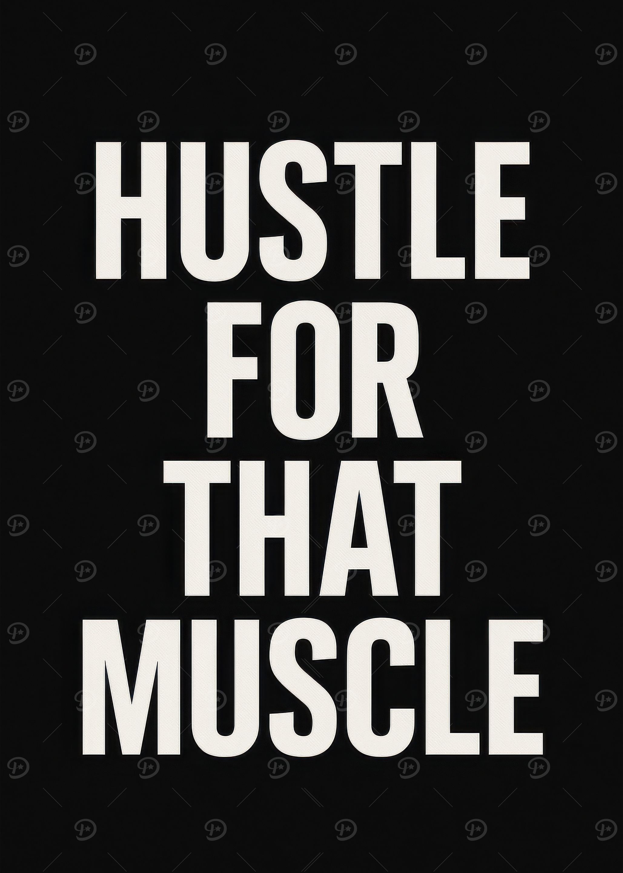 Hustle for that muscle motivation