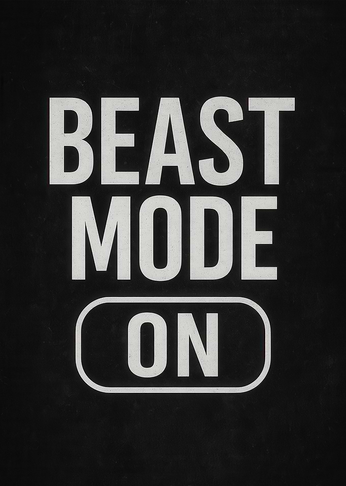 Beast Mode On Motivational Text Art