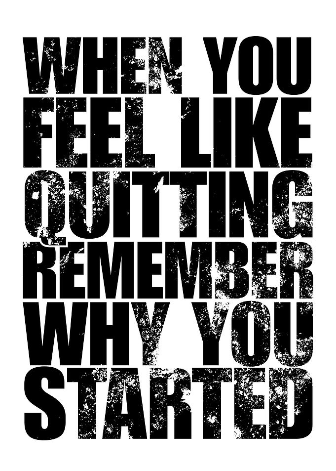Inspirational Quote: Remember Why You Started