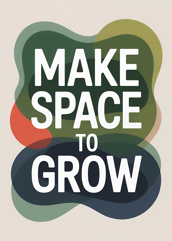 Make Space to Grow Typography Art