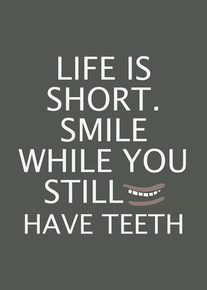 Life is short, smile quote