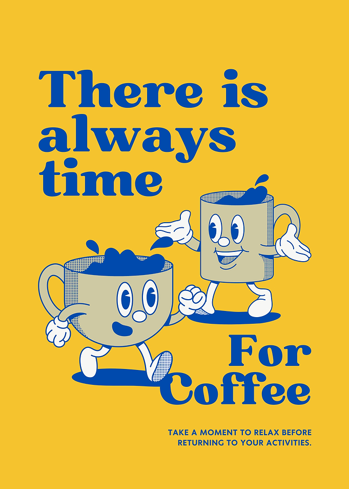 There is always time for coffee