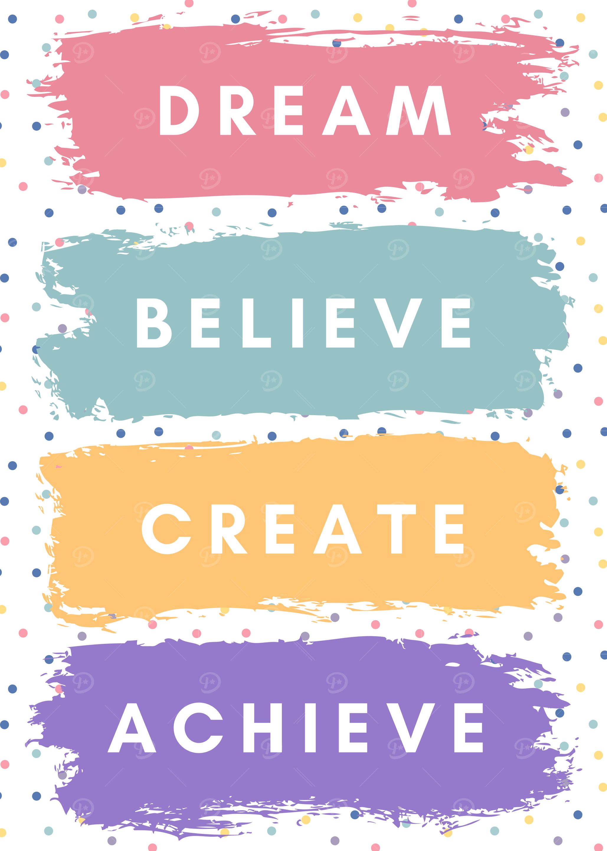 Dream Believe Create Achieve Poster