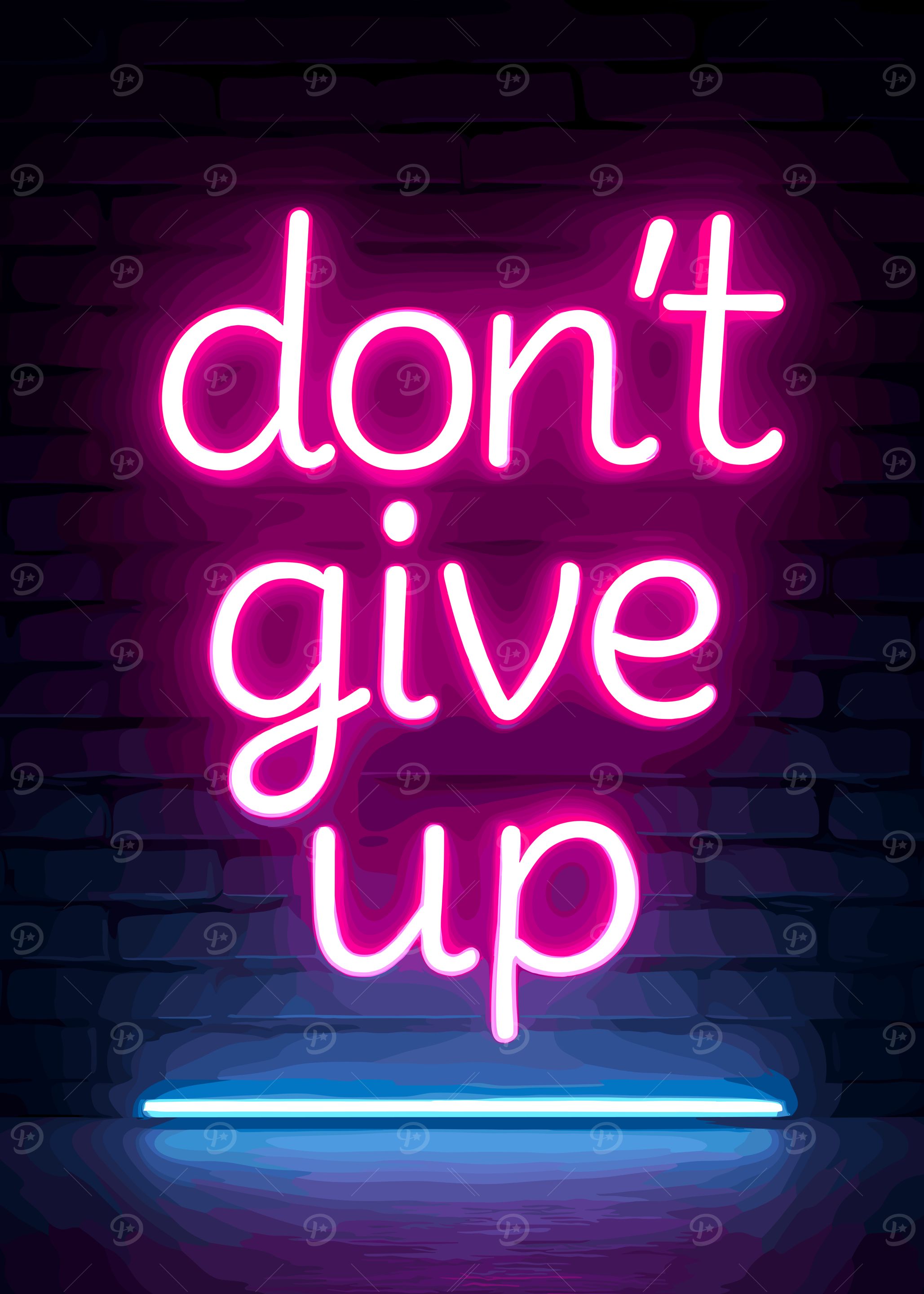 Don't Give Up Neon Sign