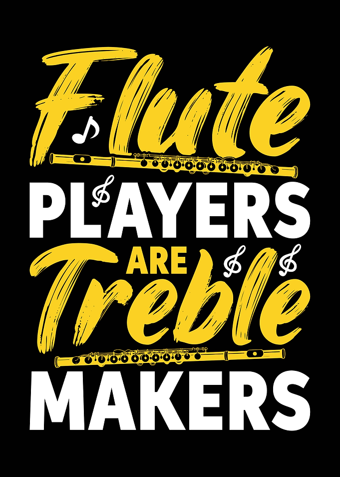 Flute Players Are Treble Makers