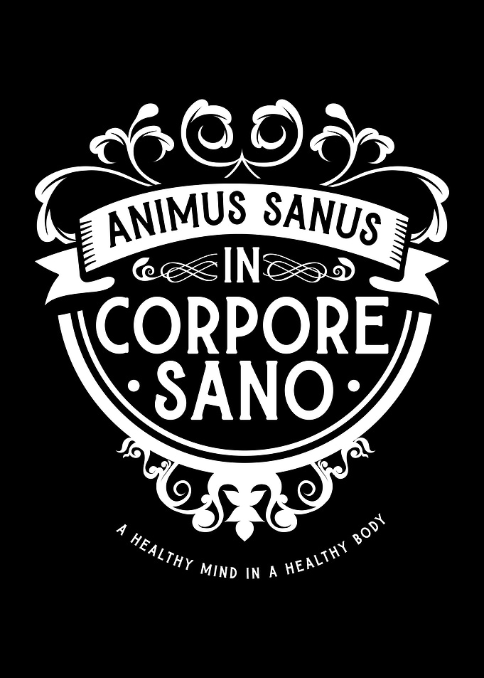 Animus Sanus in Corpore Sano
