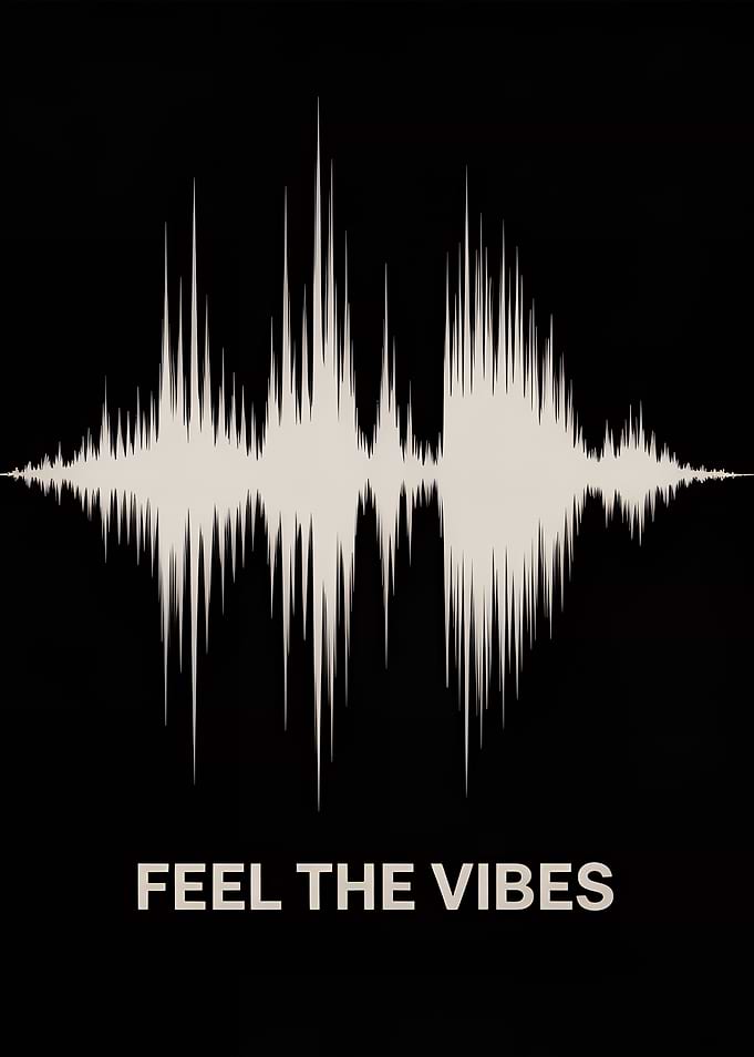 Feel the Vibes Soundwave Art