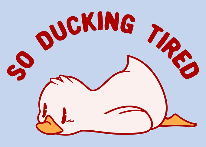 So Ducking Tired Cartoon Duck