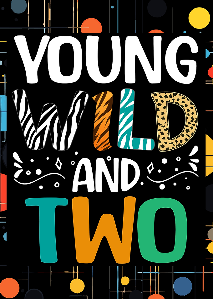 Young Wild and Two Birthday