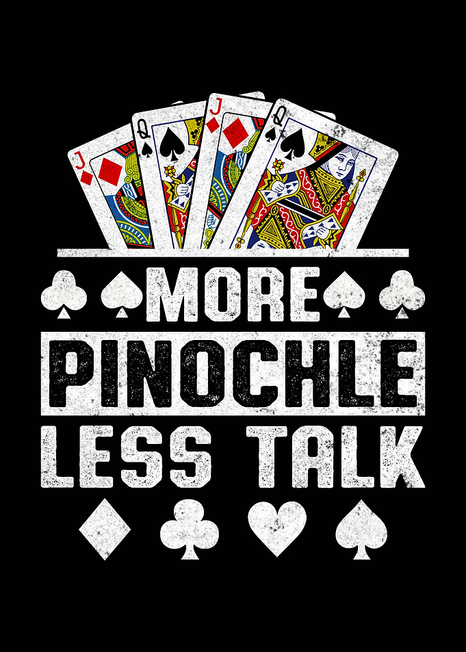 More Pinochle Less Talk Card Game