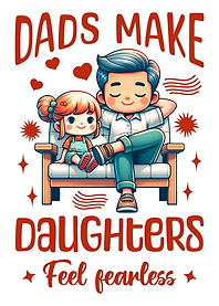 Dads Make Daughters Fearless