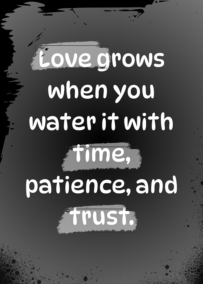 Love Grows Inspirational Quote