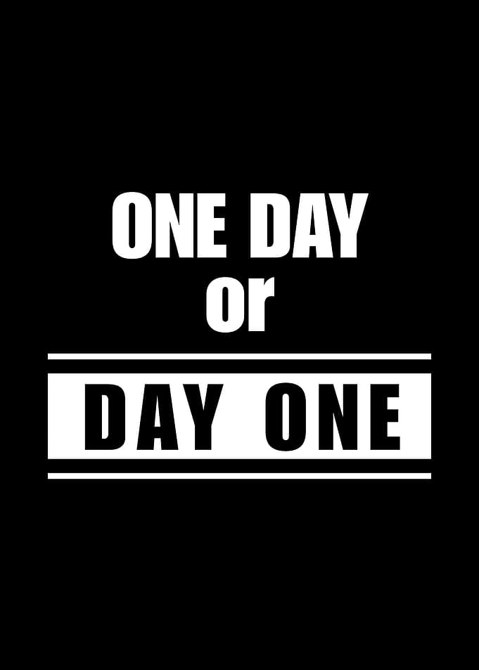 One Day or Day One